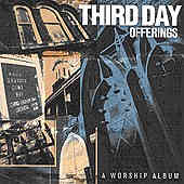 Third Day - Offerings, $12.99